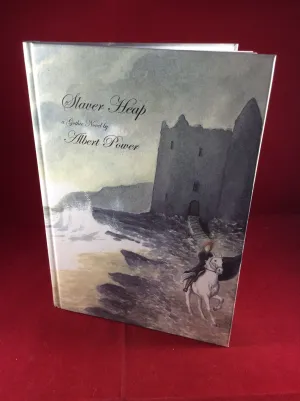 Albert Power, Slaver Heap: a Gothic Novel, Sarob, 2013, Signed/Inscribed,115/150