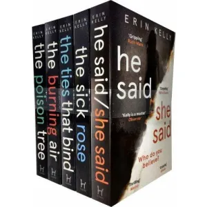 Erin Kelly Collection 5 Books Set (He Said/She Said, The Sick Rose, The Ties That Bind, The Burning Air, The Poison Tree)