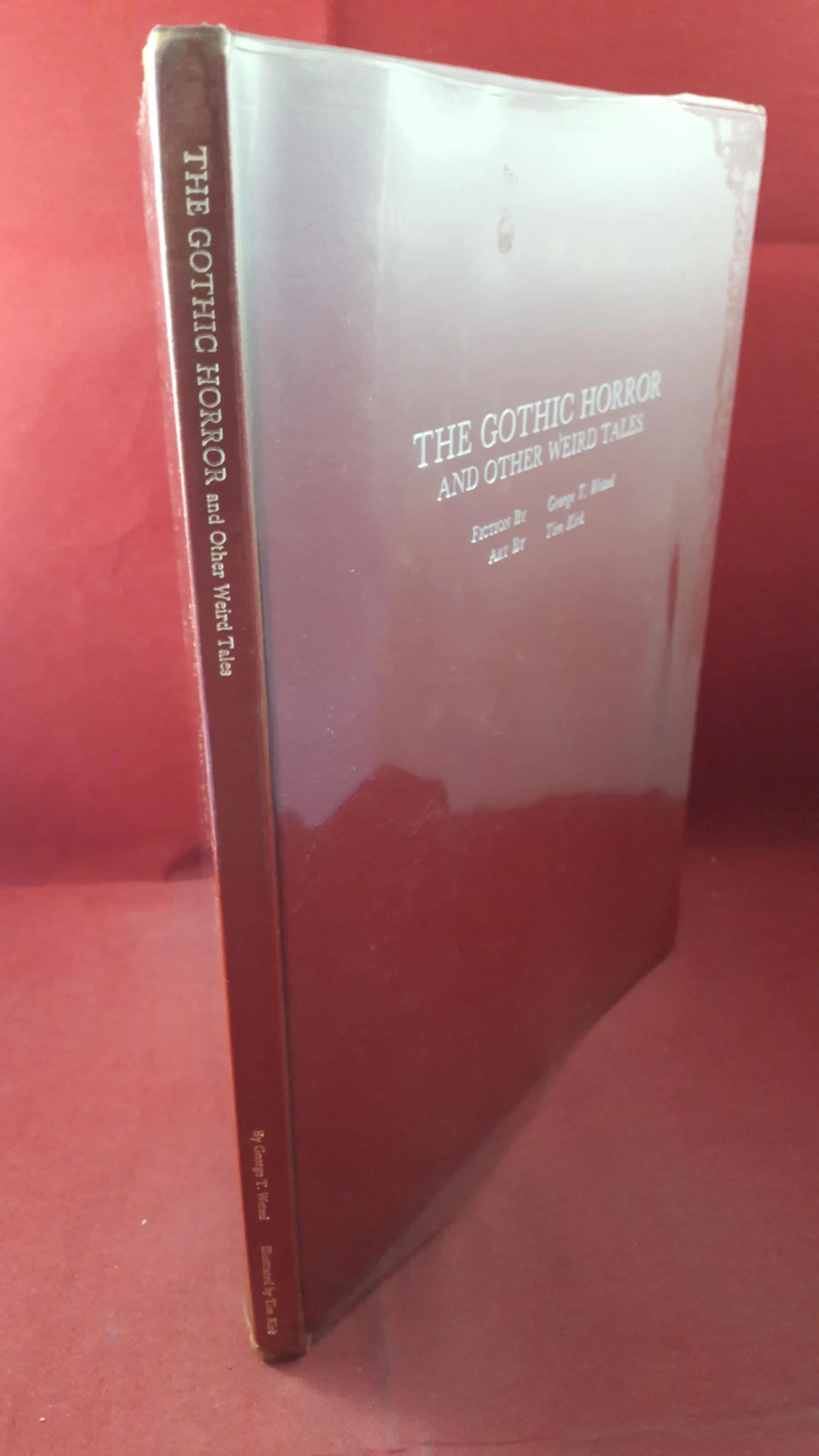George T Wetzel - The Gothic Horror & other Weird Tales, 1978, First Edition, Limited