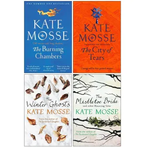 Kate Mosse Collection 4 Books Set (The Burning Chambers, The City of Tears, The Winter Ghosts, The Mistletoe Bride and Other Haunting Tales)