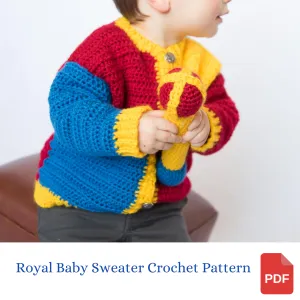 Royal Baby Sweater Crochet Pattern with Scepter Baby Rattle Crochet Pattern, Sizes NB-3M, 6M, 9M