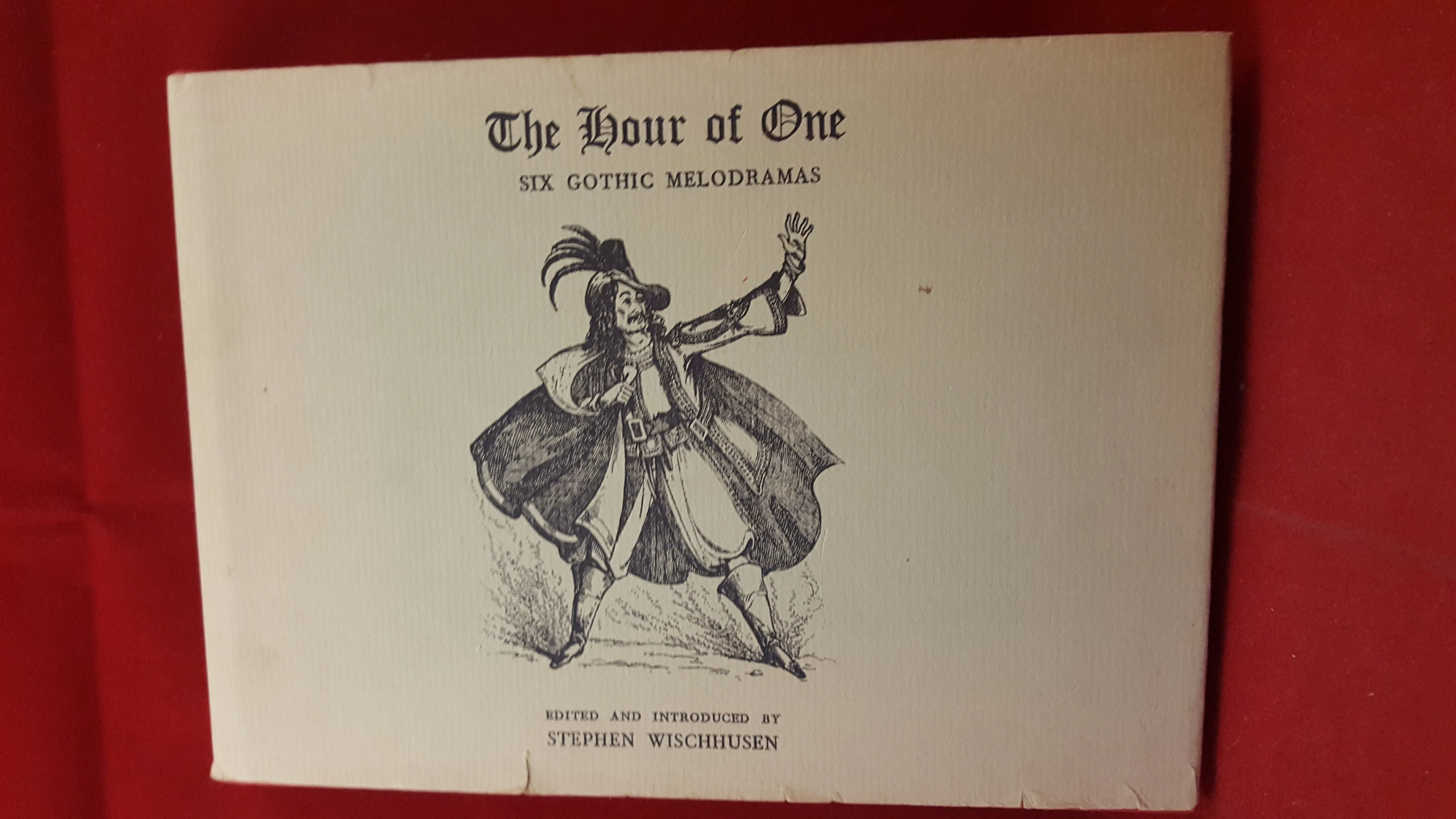 Stephen Wischhusen-The Hour of One, Six Gothic Melodramas, Gordon Fraser, 1975, 1st