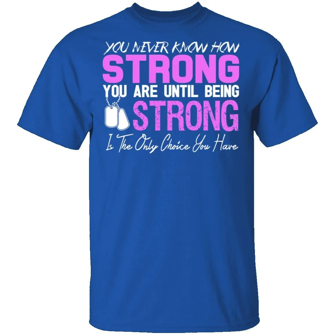 Strong T-Shirt