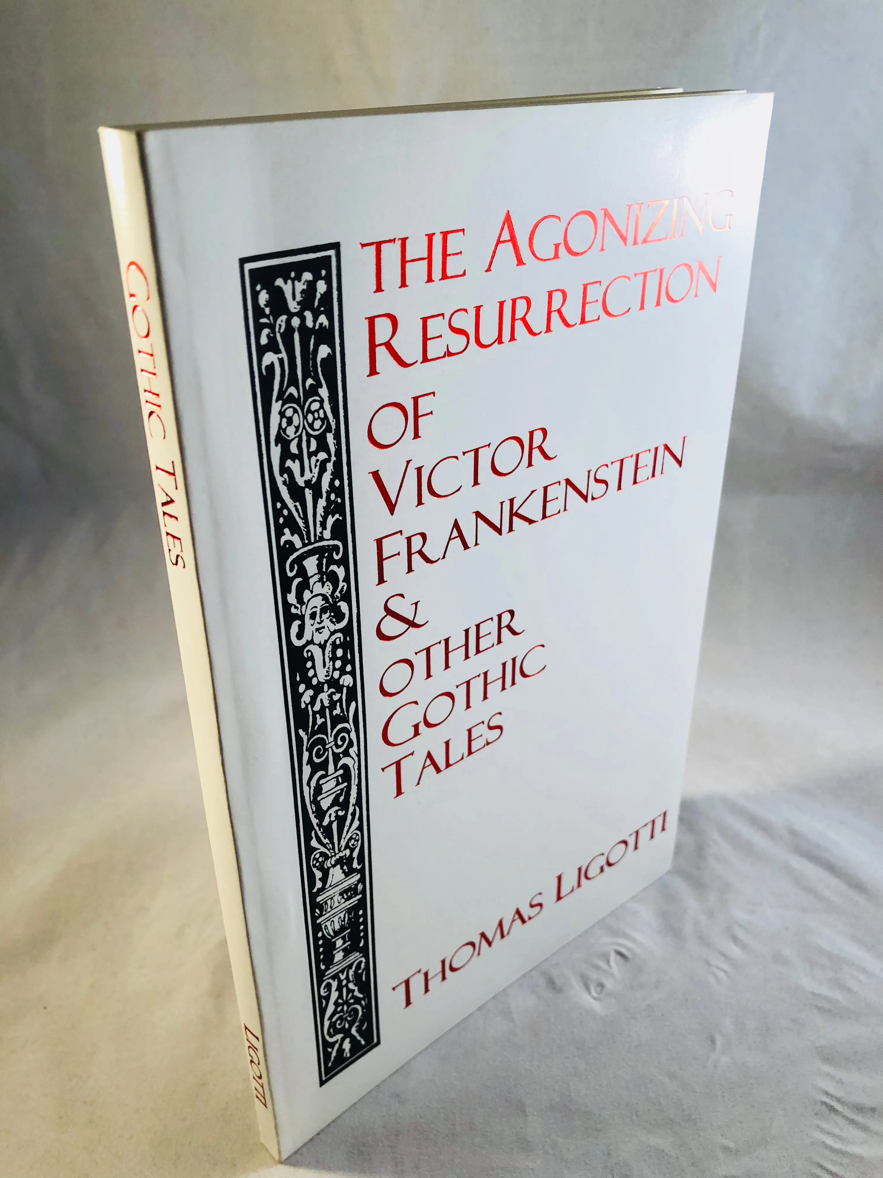Thomas Ligotti - (soft cover)The Agonizing Resurrection of Victor Frankenstein & Other Gothic Tales, Silver Salamander Press 1994, Signed